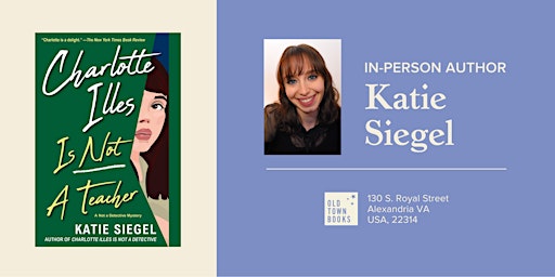 Author Event: Katie Siegel, Charlotte Illes is Not a Teacher primary image