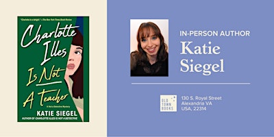 Image principale de Author Event: Katie Siegel, Charlotte Illes is Not a Teacher