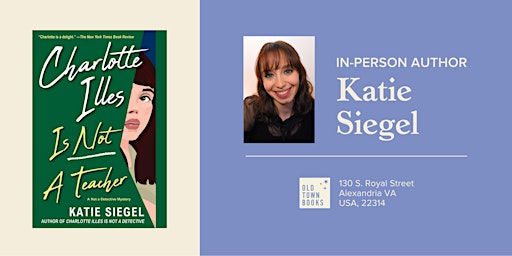 Imagem principal de Author Event: Katie Siegel, Charlotte Illes is Not a Teacher