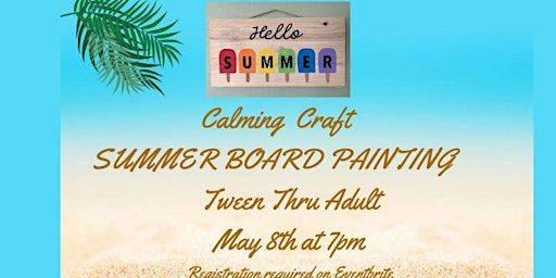 Imagem principal do evento Calming Craft Summer Board Painting - Tween thru Adult
