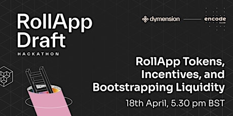 RollApp Draft Hack: RollApp Tokens, Incentives, & Bootstrapping Liquidity
