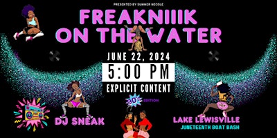 FreakNiiik On The Water: Juneteenth Boat Bash primary image