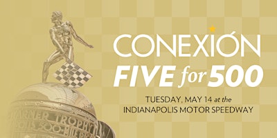 Imagem principal do evento Indy Chamber's Conexión: 5 for 500