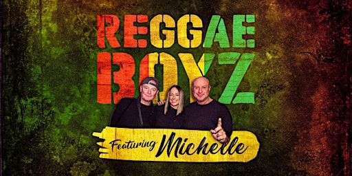 Imagem principal do evento The Reggae Boys - Featuring Michelle