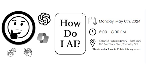 Immagine principale di How Do I AI? Toronto In-Person Generative AI Workshop - May 6th, 2024 