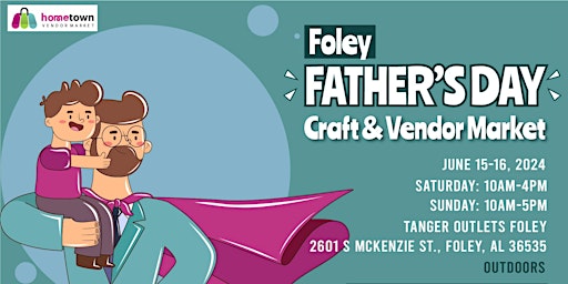 Imagem principal do evento Foley Father's Day Craft and Vendor Market