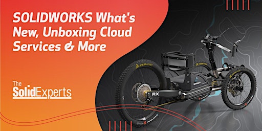 SOLIDWORKS What's New, Unboxing Cloud Services & More primary image