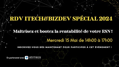 LES RDV ITECH & BIZDEV  :  Maîtrisez et boostez la rentabilité de votre ESN