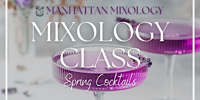 Spring Cocktails - Mixology Class primary image