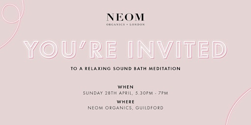 Immagine principale di Sound Bath Meditation in NEOM Guildford 