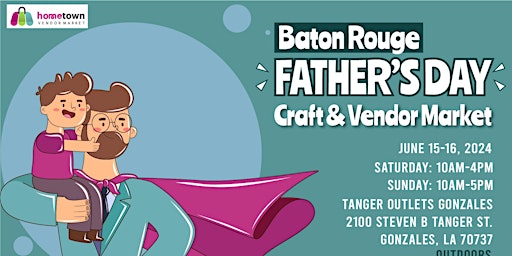Imagem principal do evento Baton Rouge Father's Day Craft and Vendor Market