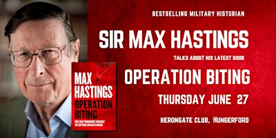 Imagem principal do evento Max Hastings: Operation Biting