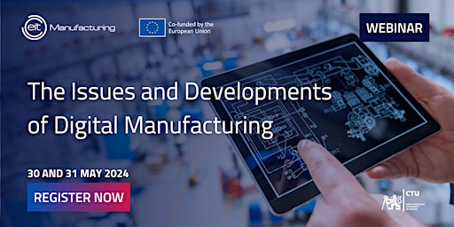 Hauptbild für WEBINAR: The Issues and Developments of Digital Manufacturing