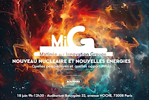Primaire afbeelding van MIG-Matinée de l'Innovation Bouygues : Nouveau Nucléaire , Nouvelles Energies
