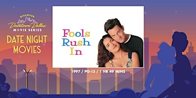 Immagine principale di Discover Downtown Dallas Movie Series: Fools Rush In 