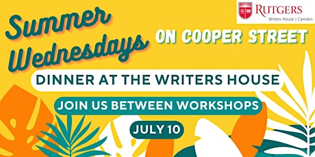 Summer Wednesdays on Cooper Street - Dinner at the Writers House JULY 10