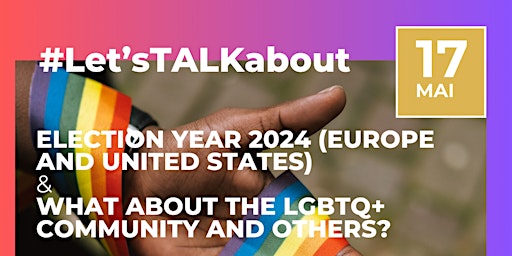 Primaire afbeelding van #LetsTALKabout: ELECTION YEAR 2024 (EU & US) & the LGBTQ+ Community & others