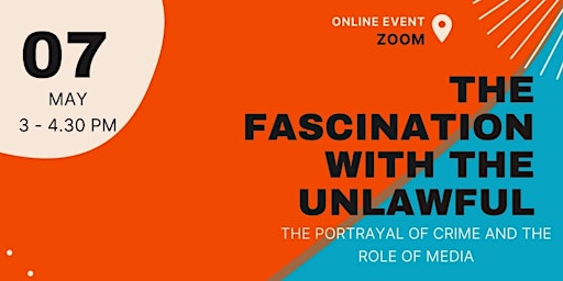 Imagen principal de The fascination with the unlawful: The portrayal of crime and role of media