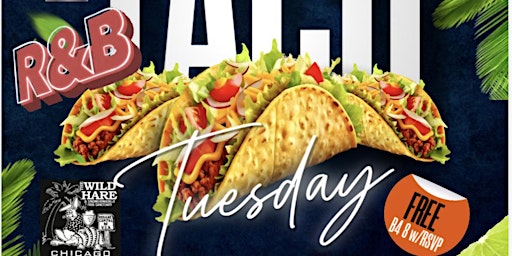 Primaire afbeelding van RnB TACO TUESDAY WILD HARE NORTH SIDE