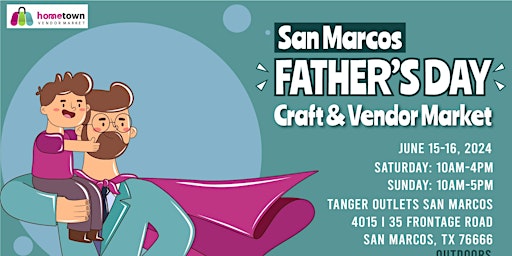 Hauptbild für San Marcos Father's Day Craft and Vendor Market