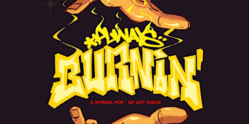 Imagem principal de Always Burnin' - A Spring Pop-Up Show