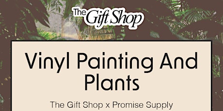 Vinyl Painting and Plants