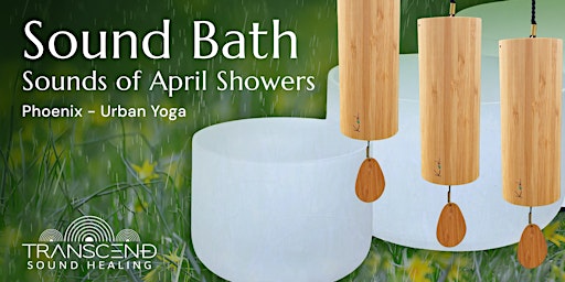 Immagine principale di Sound Bath: Sounds of April Showers 