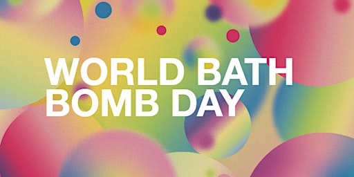 LUSH LAKESIDE - WORLD BATH BOMB DAY! £5 primary image