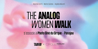 Hauptbild für The Analog Women Walk  & Photo Ciné du Cirque