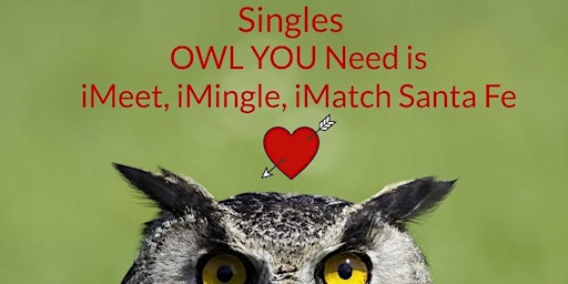 Imagem principal do evento "Singles, Bring a Single", 40, 50, 60+, iMeet, iMingle, iMatch Santa Fe