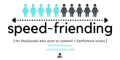 Imagem principal de Speed-Friending with Well Read Sistas (Virtual & In-Person)