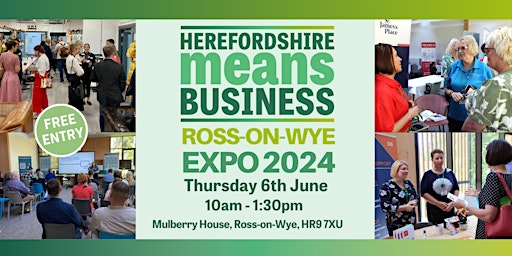 Primaire afbeelding van Herefordshire Means Business Ross-on-Wye Expo 2024 Visitor Ticket