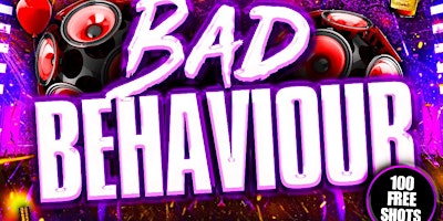 Bad Behaviour - Uptown Events primary image