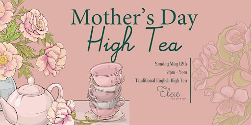 Imagem principal do evento Mother's Day Tea with Lady Mendl, A High Tea Experience
