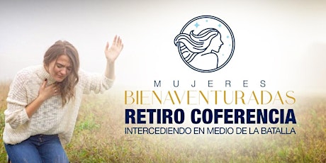 Conferencia Retiro Intercediendo en medio de la batalla