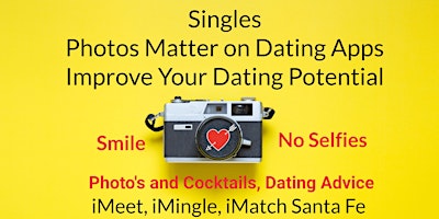 Imagem principal do evento Singles, Photos Matter on Dating Apps, Improve Your Dating Potential!