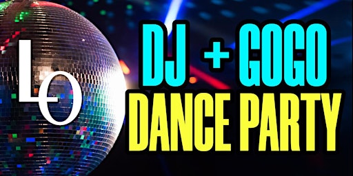 Primaire afbeelding van Friday Night DJ + Gogo Dance Party - 11:00pm