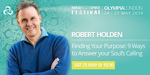 Imagem principal do evento ROBERT HOLDEN: Finding Your Purpose: 9 Ways to Answer your Soul’s Calling