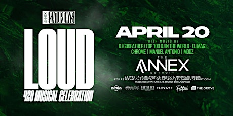 Annex Saturday presents LOUD 420 Musical Celebration on April 20