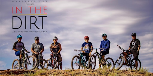 IN THE DIRT Mountain Bike Movie & Hand Fire Pizza Buffet