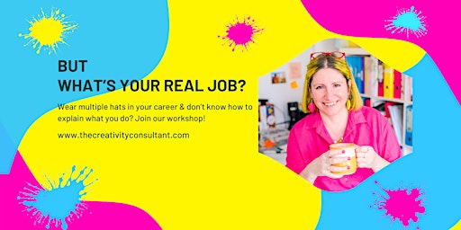 Imagen principal de But What is Your Real Job? - Workshop for Creatives