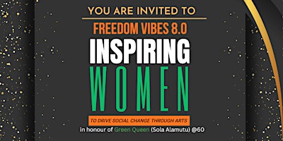 Imagem principal do evento Freedom Vibes 8.0: Inspiring Women to Drive Social Change Through Arts