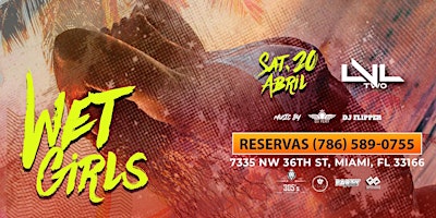 Imagem principal do evento WET GIRLS NIGHT - EARLY SUMMER PARTY @ LVL TWO NIGHTCLUB