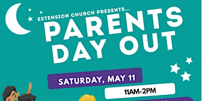 Imagem principal do evento Parent's Day Out