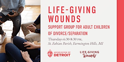 Primaire afbeelding van Life-Giving Wounds Support Group for Adult Children of Divorce/Separation