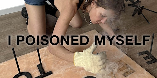 Primaire afbeelding van Morgane Tschiember - "I Poisoned Myself" - Opening