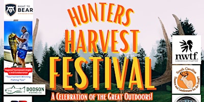 HUNTERS HARVEST FESTIVAL - A Celebration of the Great Outdoors!  ***FREE***