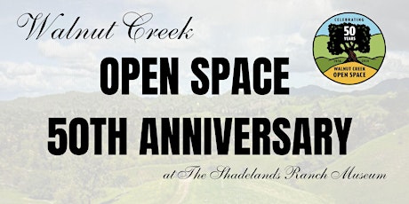 Walnut Creek Open Space 50th Anniversary Celebration