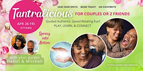 TANTRALICIOUS  Ottawa for Couples /2 Friends