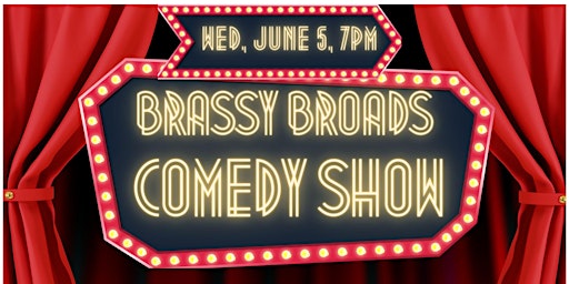 Brassy Broads Comedy Show primary image